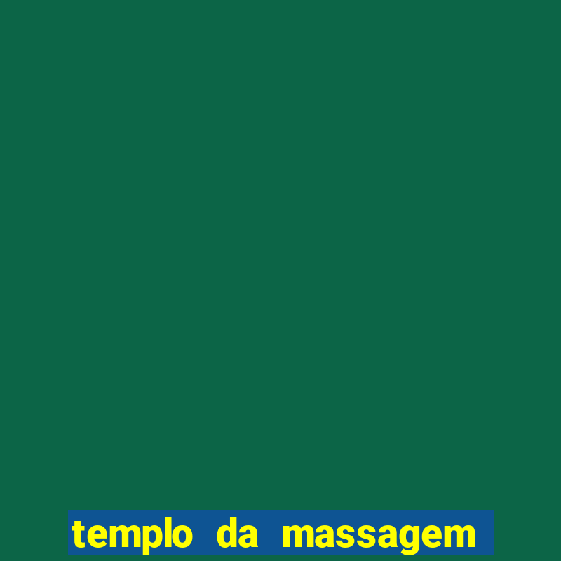 templo da massagem em porto alegre